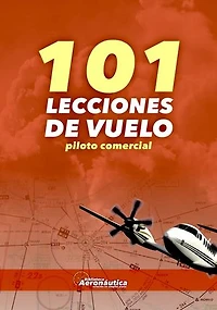 101 Lecciones de vuelo: Piloto Comercial