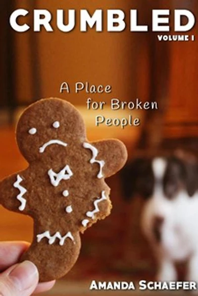 Crumbled: A Place for Broken People