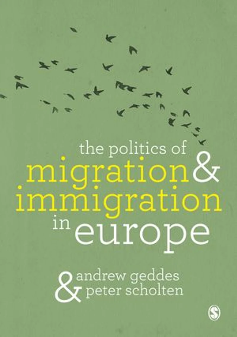 The Politics of Migration and Immigration Europe