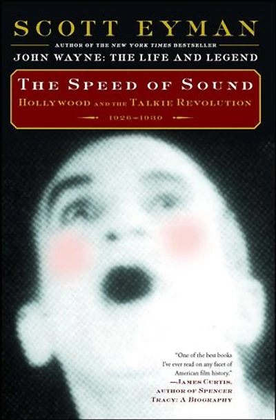 the Speed of Sound: Hollywood and Talkie Revolution 1926-1930