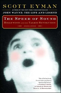 the Speed of Sound: Hollywood and Talkie Revolution 1926-1930