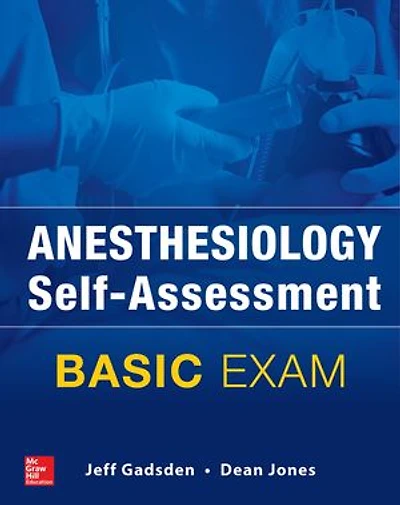 Anesthesiology Self-Assessment and Board Review: BASIC Exam: Exam