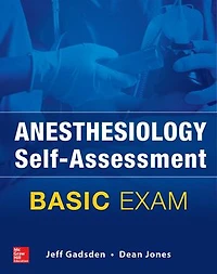 Anesthesiology Self-Assessment and Board Review: BASIC Exam: Exam