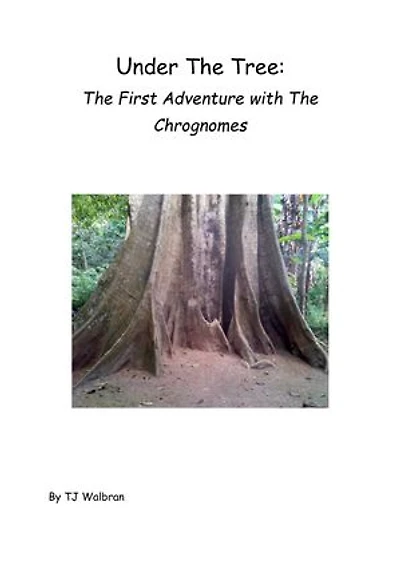 Under The Tree: The First Adventure with The Chrognomes: Part one - Morning of Gnomes
