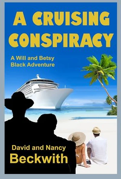 A Cruising Conspiracy: Will and Betsy Black Adventure