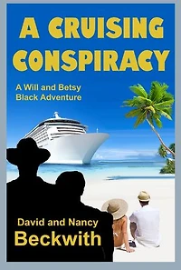 A Cruising Conspiracy: Will and Betsy Black Adventure