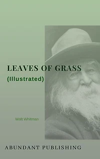 Leaves of Grass (Illustrated)