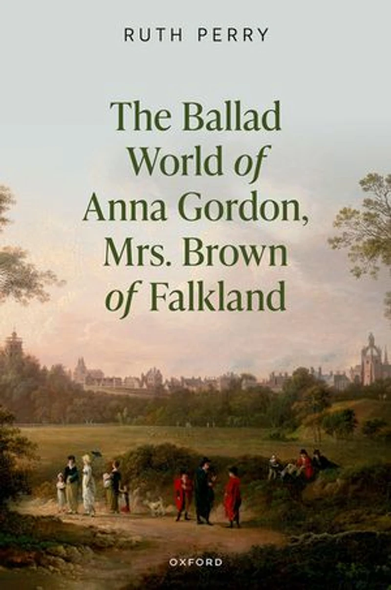 The Ballad World of Anna Gordon Mrs. Brown Falkland