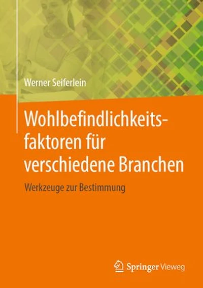 Wohlbefindlichkeitsfaktoren für verschiedene Branchen: Werkzeuge zur Bestimmung