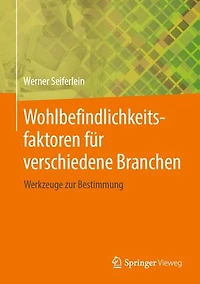Wohlbefindlichkeitsfaktoren für verschiedene Branchen: Werkzeuge zur Bestimmung