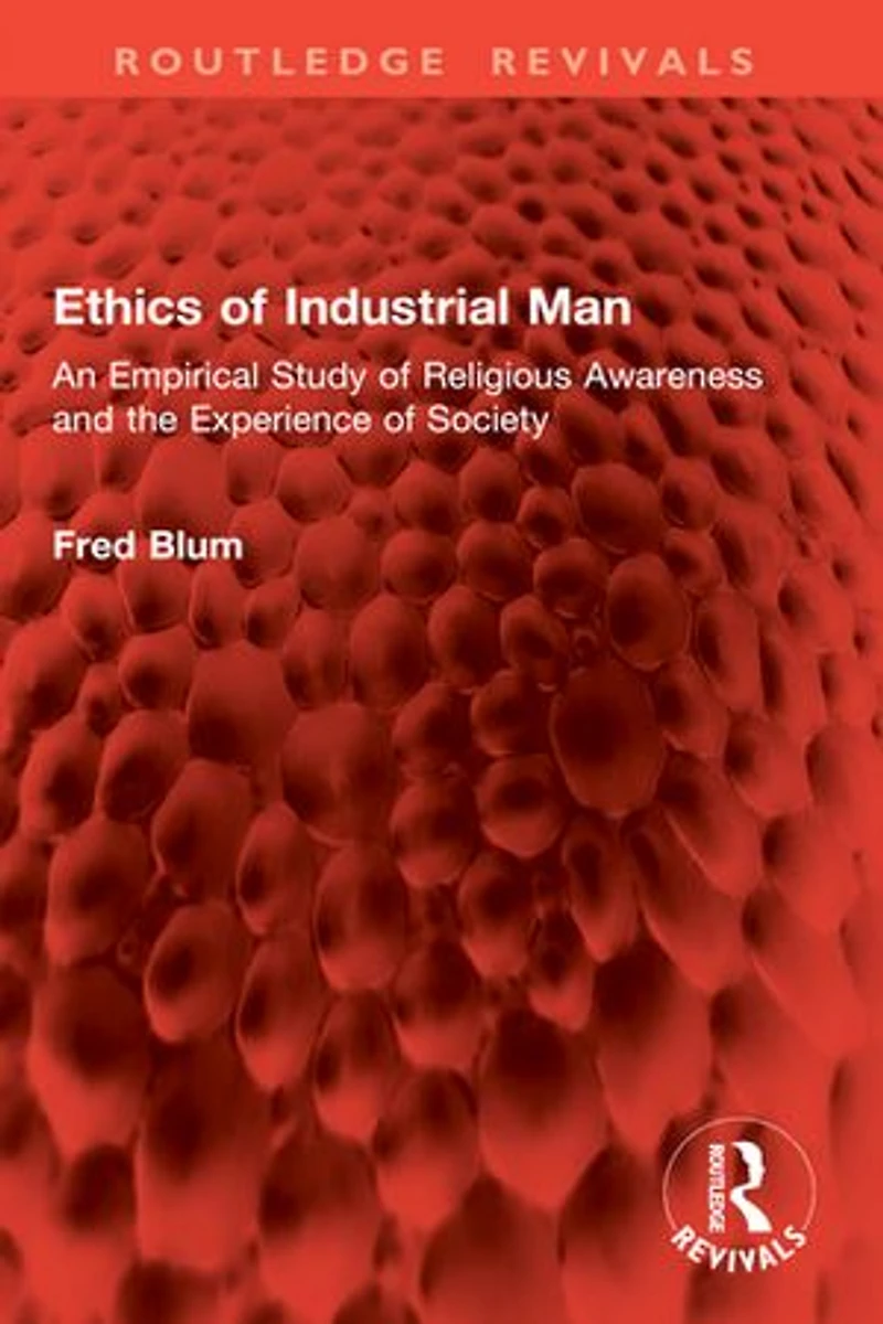 Ethics of Industrial Man: An Empirical Study Religious Awareness and the Experience Society