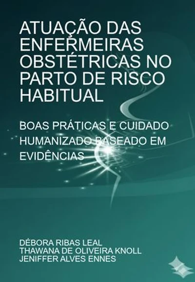 Atuação Das Enfermeiras Obstétricas No Parto De Risco Habitual