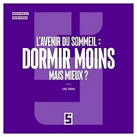 L'avenir du sommeil : dormir moins mais mieux ?