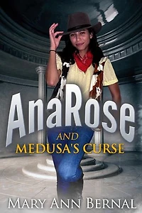 AnaRose and Medusa’s Curse: AnaRose Adventures, #3