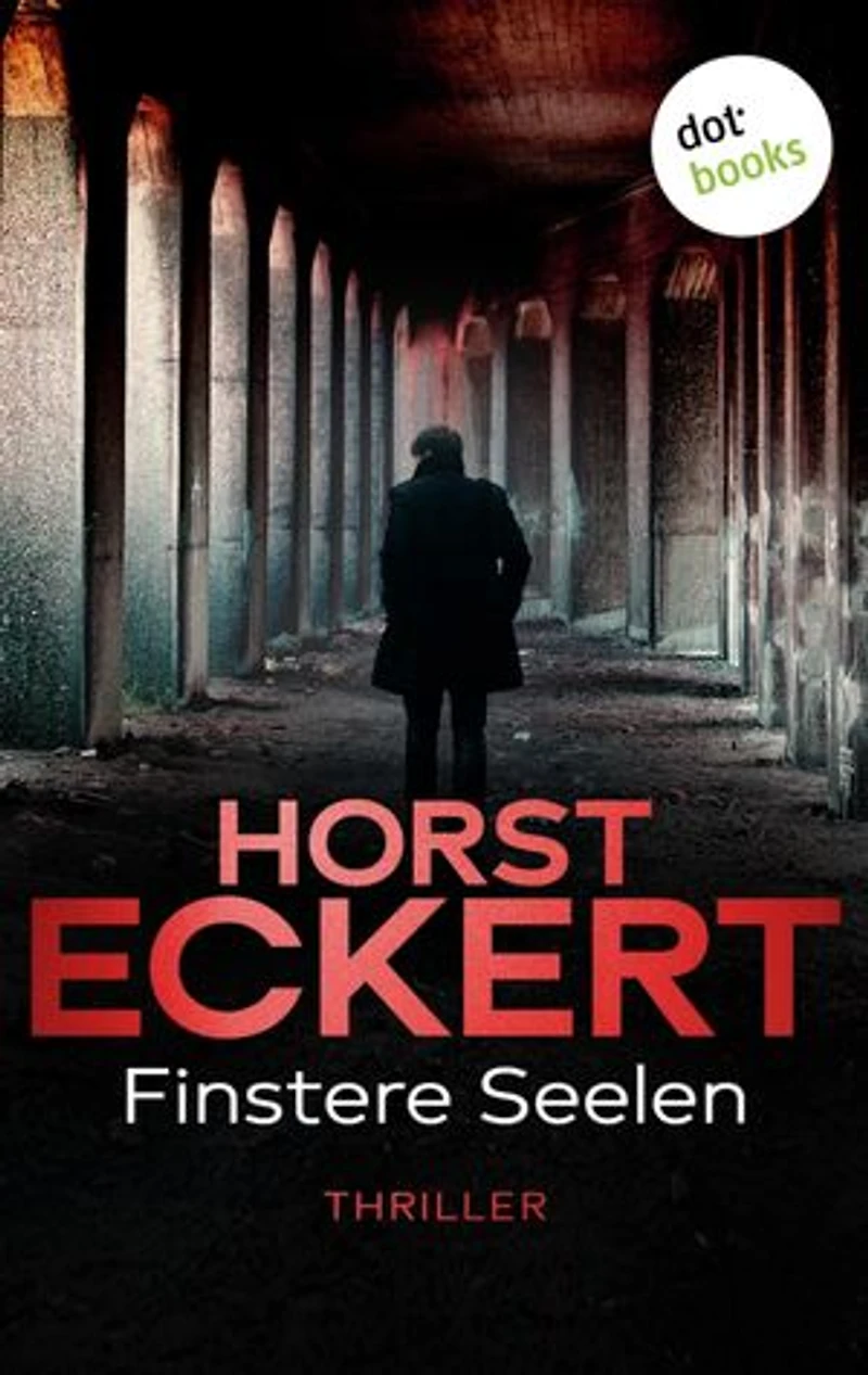 Finstere Seelen: Thriller – Kripo Düsseldorf ermittelt: Band 4 | Abgründige Hochspannung aus Deutschland