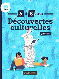 3 histoires (6 - 8 ans) : Découvertes culturelles #1