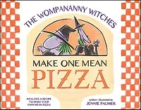 The Wompananny Witches Make One Mean Pizza