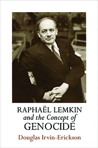 Raphaël Lemkin And The Concept Of Genocide