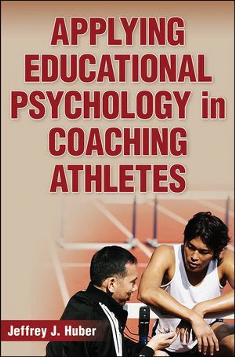 Applying Educational Psychology Coaching Athletes