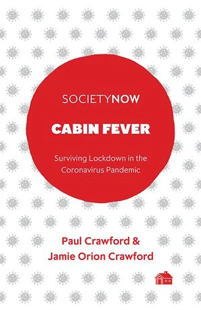 Cabin Fever: Surviving Lockdown the Coronavirus Pandemic