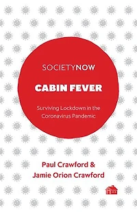 Cabin Fever: Surviving Lockdown the Coronavirus Pandemic