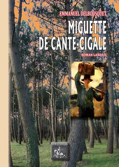 Miguette de Cante-Cigale: roman landais