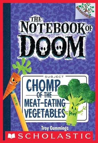 Chomp of the Meat-Eating Vegetables: A Branches Book (The Notebook Doom #4)