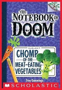 Chomp of the Meat-Eating Vegetables: A Branches Book (The Notebook Doom #4)