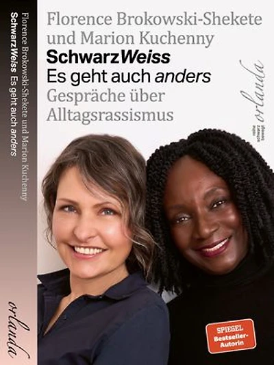SchwarzWeiss: Es geht auch anders. Gespräche über Alltagsrassismus