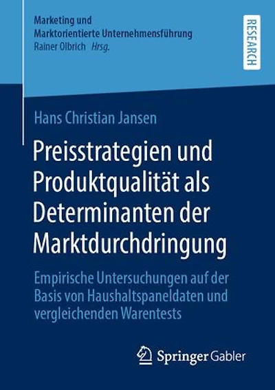 Preisstrategien und Produktqualität als Determinanten der Marktdurchdringung: Empirische Untersuchungen auf der Basis von Haushaltspaneldaten und vergleichenden Warentests