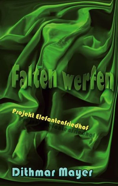 Falten werfen: Projekt Elefantenfriedhof