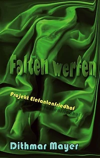 Falten werfen: Projekt Elefantenfriedhof