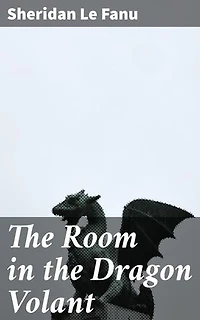The Room in the Dragon Volant: Enriched edition. Secrets within the Dragon Volant Inn