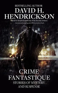 Crime Fantastique: Stories of Mystery and Suspense
