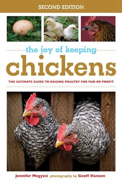 The Joy of Keeping Chickens: Ultimate Guide to Raising Poultry for Fun or Profit