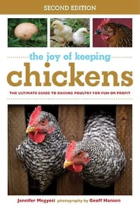 The Joy of Keeping Chickens: Ultimate Guide to Raising Poultry for Fun or Profit