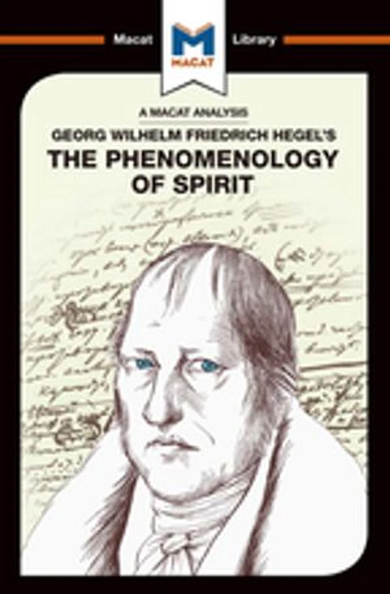 An Analysis of G.W.F. Hegel's Phenomenology Spirit