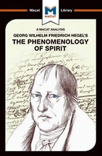An Analysis of G.W.F. Hegel's Phenomenology Spirit