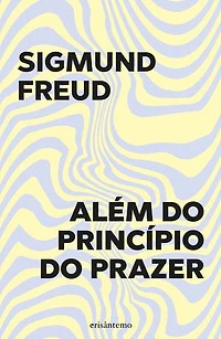 Além do Princípio do Prazer