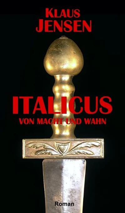 Italicus: Von Macht und Wahn