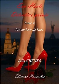 EVA HEELS DÉTECTIVE PRIVÉE: Tome 4: Les ombres de Kiev
