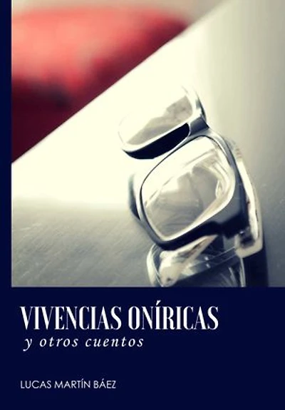 Vivencias oníricas y otros cuentos