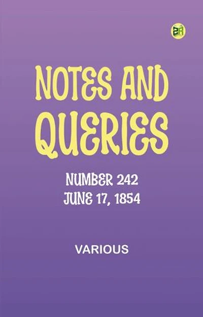 Notes and Queries, Number 242, June 17, 1854