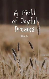 A Field of Joyful Dreams