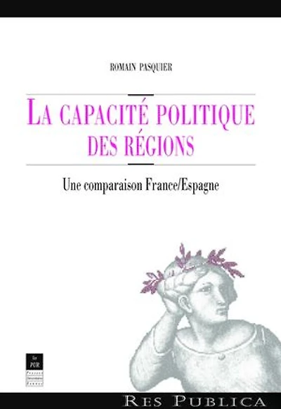 La capacité politique des régions: Une comparaison France/Espagne