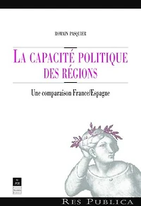 La capacité politique des régions: Une comparaison France/Espagne