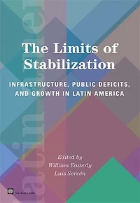 The Limits of Stabilization: Infrastructure, Public Deficits and Growth in Latin America