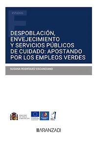 Despoblación, envejecimiento y servicios públicos de cuidado: apostando por los empleos verdes