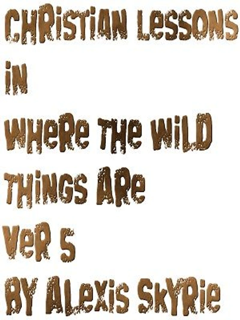 Christian Lessons in Where The Wild Things Are Ver 5