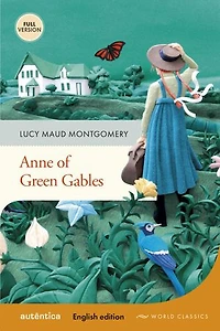 Anne of Green Gables: (English Edition – Full Version)